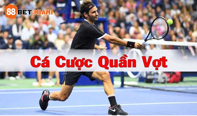 Tìm hiểu cá cược quần vợt 88bet